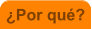 �Por qu�?